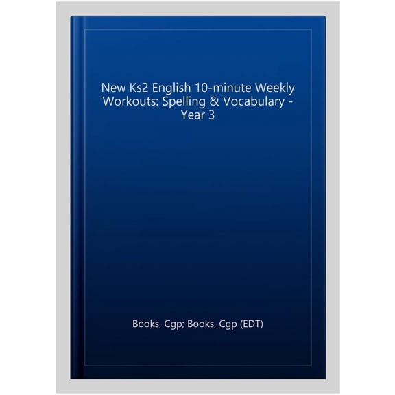 New Ks2 English 10-Minute Weekly Workouts: Spelling & Vocabu