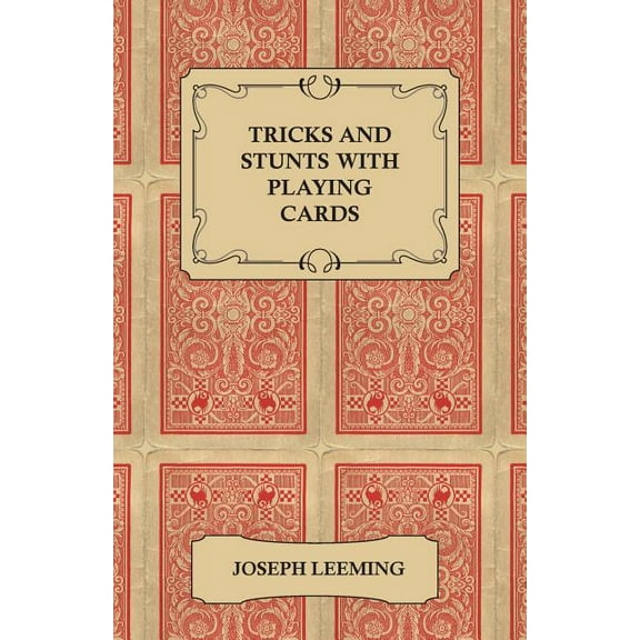 Tricks and Stunts with Playing Cards - Plus Games of Solitaire (Paperback)