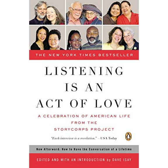 Pre-Owned Listening Is an Act of Love: A Celebration of American Life from the StoryCorps Project (Penguin Books for English: Developmental)