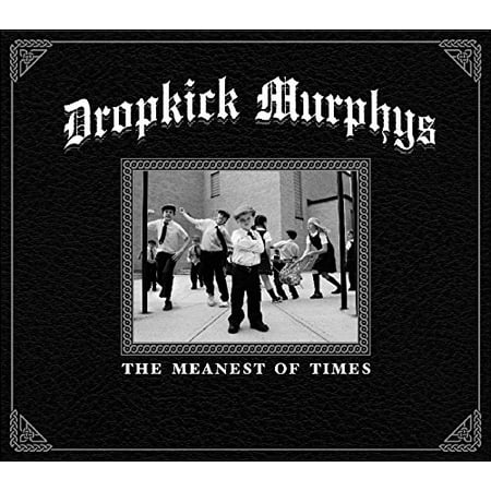 The Meanest Of Times By Dropkick Murphys