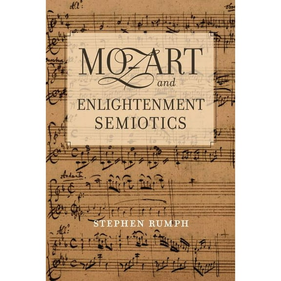 Mozart and Enlightenment Semiotics (Edition 1) (Hardcover)