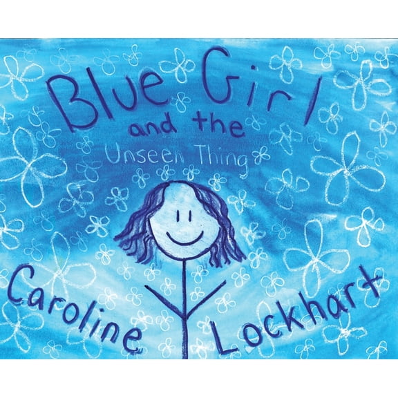 Blue Girl and the Unseen Thing, (Hardcover)