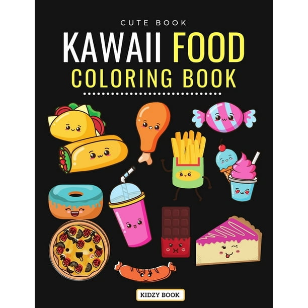 Download Cute Book Kawaii Food Coloring Book Super Cute Food Coloring Book For Adults And Kids Of All Ages Adorable Relaxing Easy Kawaii Food And Drinks Coloring Pages Paperback Walmart Com