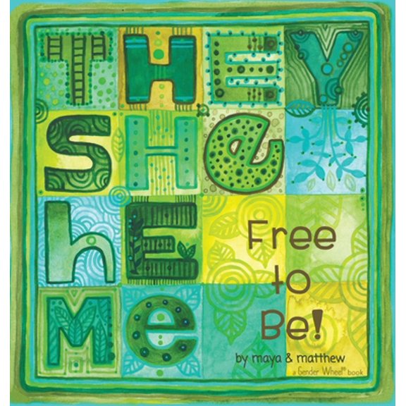 Pre-Owned They She He Me: Free to Be! (Hardcover) 1945289066 9781945289064