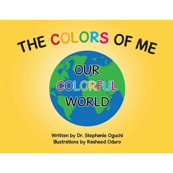 The Colors of Me: Our Colorful World, (Paperback)