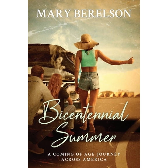 Bicentennial Summer: A Coming of Age Journey Across America, (Paperback)