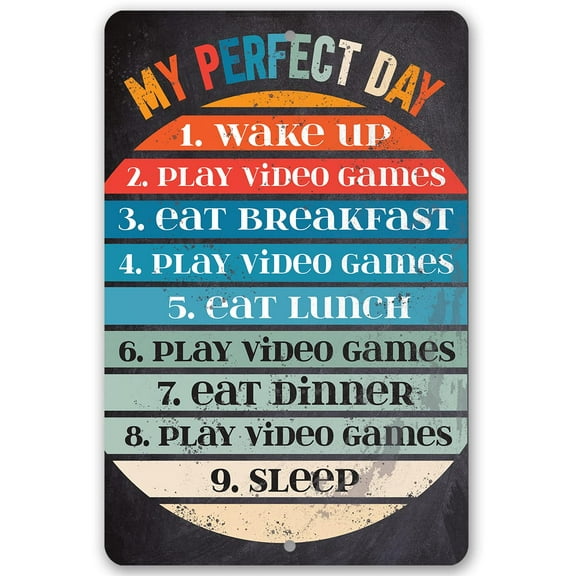 Metal Sign - My Perfect Day - Chalkboard Style - Durable Metal Sign - Use Indoor/Outdoor - Funny Game Room and Man Cave Decor and Gift For Gamers (8" x 12")