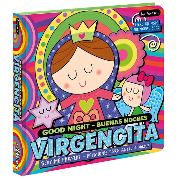 Good Night Buenas Noches Virgencita. a Bilingual Bedtime Prayer Book: Libros BilingÃ¼es Para NiÃ±os, (Board Book)