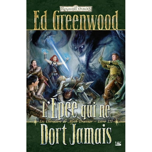 Les Chevaliers de Myth Drannor, T3: L'Épée qui ne dort jamais, (Paperback)