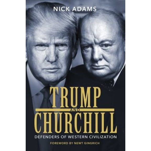 Pre-Owned Trump and Churchill: Defenders of Western Civilization (Hardcover) 1642934690 9781642934694