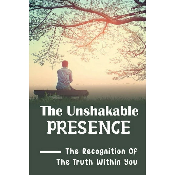 The Unshakable Presence (Paperback)