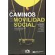 thumbnail image 1 of LOS CAMINOS DE MOVILIDAD LA SOCIAL: DESTINOS Y RECORRIDOS DE ESTUDIO Y TRABAJO DE LOS MEXICANOS EN E SIGLO XXI EDITORES ROCIO GREDIAGA KURI, 1 of 2