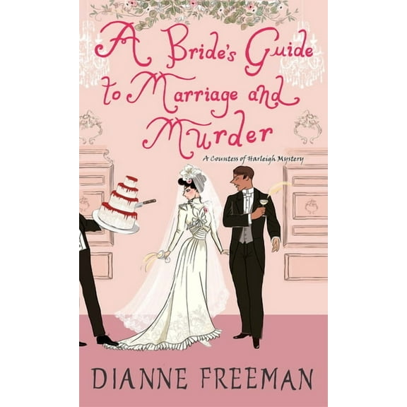 Countess of Harleigh Mystery A Bride's Guide to Marriage and Murder: A Brilliant Victorian Historical Mystery, (Paperback)