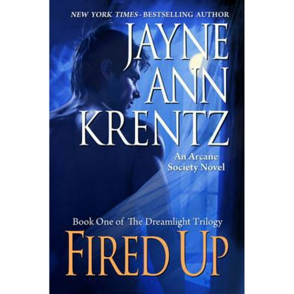 Pre-Owned Fired Up: Book One of the Dreamlight Trilogy (Arcane Society, No. 7) (Hardcover) 0399155961 9780399155963