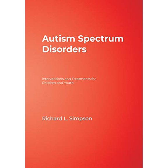 Pre-Owned Autism Spectrum Disorders: Interventions and Treatments for Children and Youth (Paperback) 1412906032 9781412906036