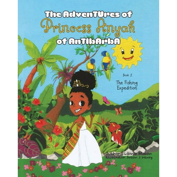 The Adventures of Princess Anyah of Antibarba: The Fishing Expedition, (Paperback)