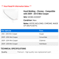 thumbnail image 2 of Hood Molding - Chrome - Compatible with 2009 - 2015 Mini Cooper 2010 2011 2012 2013 2014, 2 of 2