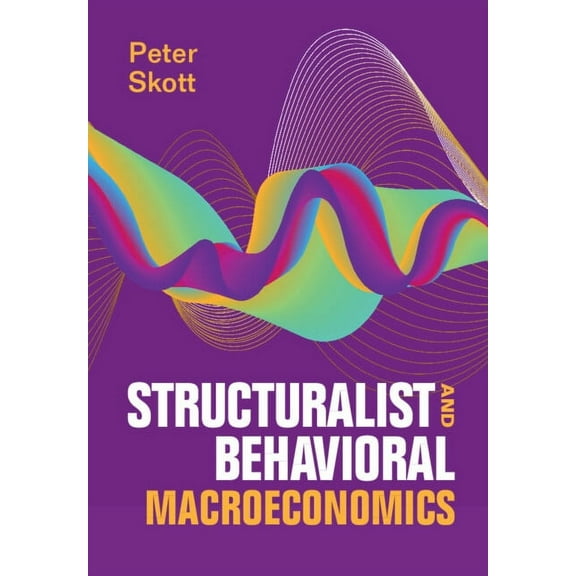 Structuralist and Behavioral Macroeconomics, (Paperback)