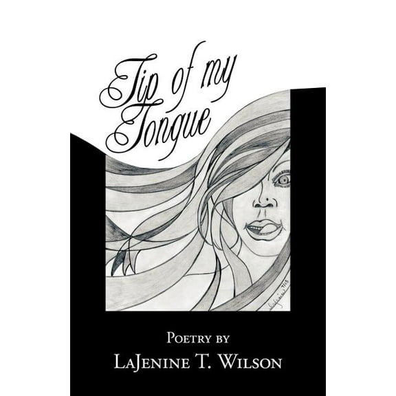 Tip of My Tongue : Poetry by
