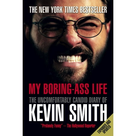 Kevin Garnett Life - My Boring-Ass Life (New Edition) : The Uncomfortably Candid Diary of Kevin Smith