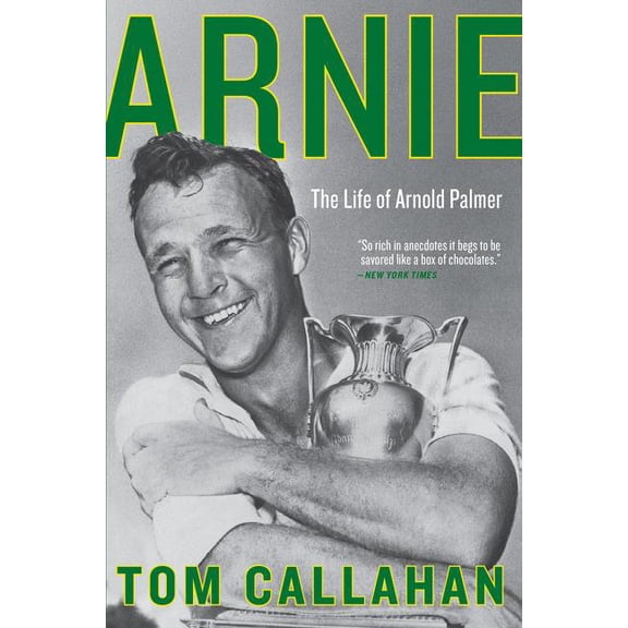 Arnie: The Life of Arnold Palmer, (Paperback)