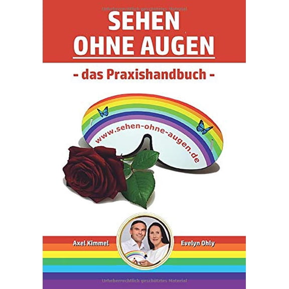 Sehen ohne Augen - das Praxishandbuch, (Paperback)