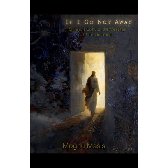 If I Go Not Away, (Paperback)