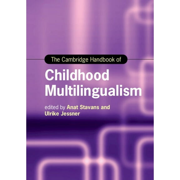 Cambridge Handbooks in Language and Ling The Cambridge Handbook of Childhood Multilingualism, (Hardcover)