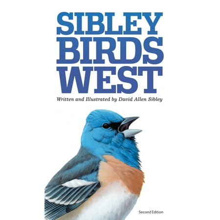 - The Sibley Field Guide to Birds of Western North America : Second Edition