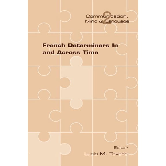 Communication, Mind & Language: French Determiners in and Across Time (Paperback)
