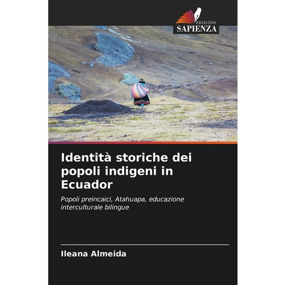 Identitàstoriche dei popoli indigeni in Ecuador, (Paperback)