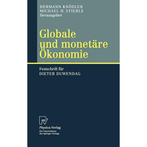 Globale Und Monetäre Ökonomie: Festschrift Für Dieter Duwendag, (Hardcover)