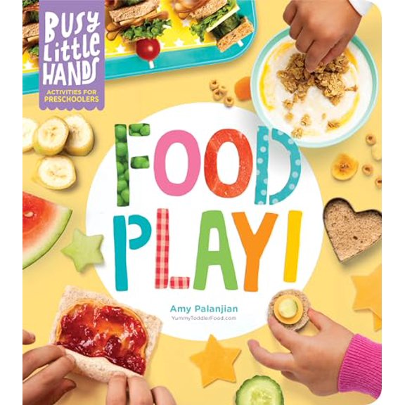 Pre-Owned Busy Little Hands: Food Play!: Activities for Preschoolers, 9781635862676, 1635862671, Hardcover,