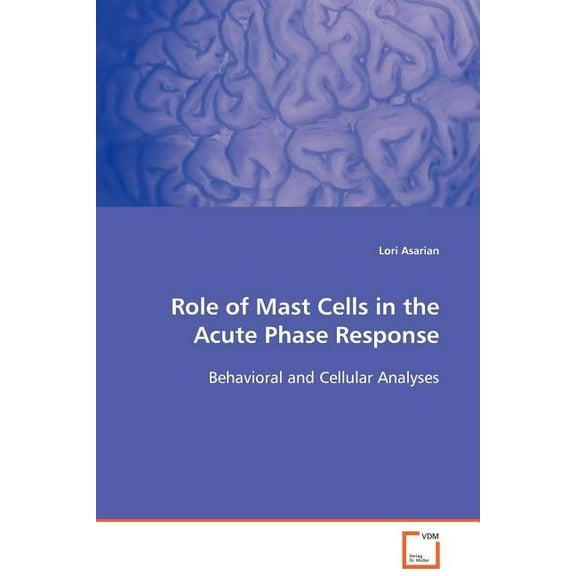 Role of Mast Cells in the Acute Phase Response (Paperback)
