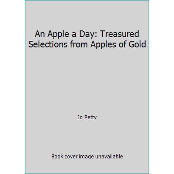 Pre-Owned An Apple a Day: Treasured Selections from Apples of Gold (Hardcover) 0837850258 9780837850252