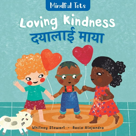 Mindful Tots Mindful Tots: Loving Kindness (Bilingual Nepali & English), (Board Book)