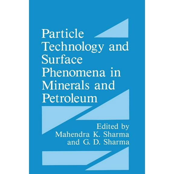 Particle Technology and Surface Phenomena in Minerals and Petroleum, (Paperback)