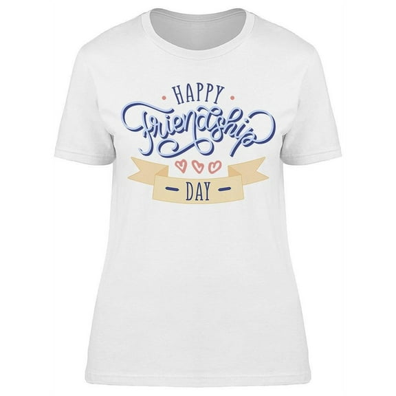 Friendship Day Quote Handdrawn T-Shirt Women -Image by Shutterstock, Female 3X-Large