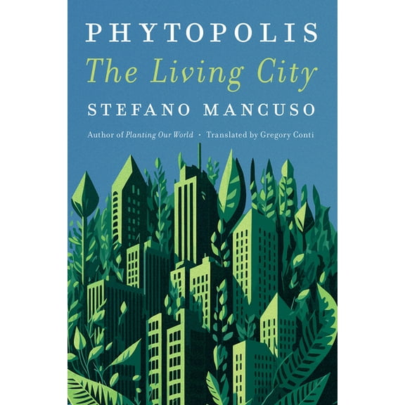 Phytopolis: The Living City, (Hardcover)
