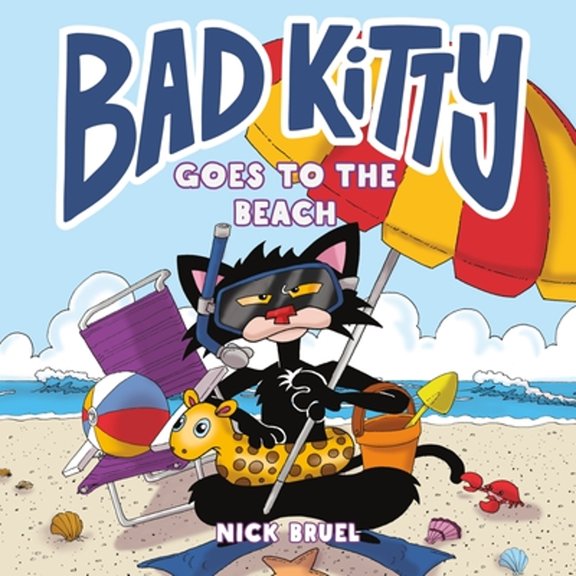Pre-Owned Bad Kitty Goes to the Beach (Hardcover) by Nick Bruel
