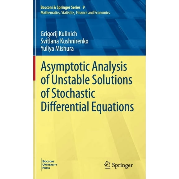 Bocconi & Springer Asymptotic Analysis of Unstable Solutions of Stochastic Differential Equations, Book 9, (Hardcover)