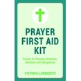 thumbnail image 1 of Pre-Owned Prayer First Aid Kit: Prayers for Everyday Dilemmas, Decisions and Emergencies (Hardcover) 1849537348 9781849537346, 1 of 1