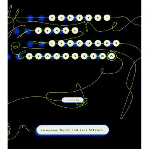 Pre-Owned Finite-State Language Processing (Hardcover) by Emmanuel Roche, Yves Shabes, Yves Schabes