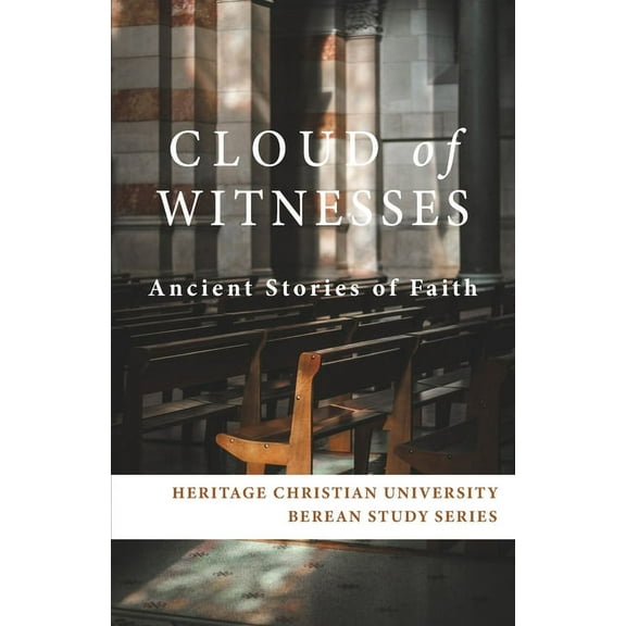 Berean Study Cloud of Witnesses: Ancient Stories of Faith, Book 6, (Paperback)