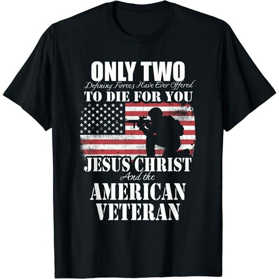 Two Died for You Jesus and American Veteran Memorial Gift T-Shirt Black Small