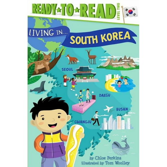 Living in...: Living in . . . South Korea : Ready-to-Read Level 2 (Paperback)