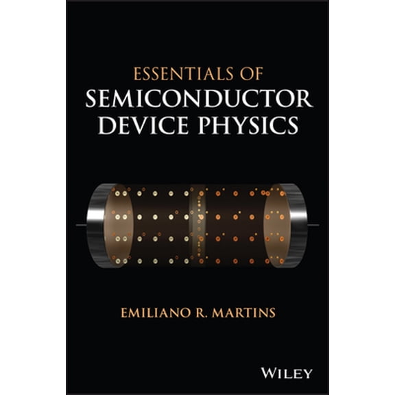 Pre-Owned Essentials of Semiconductor Device Physics (Paperback) 111988411X 9781119884118