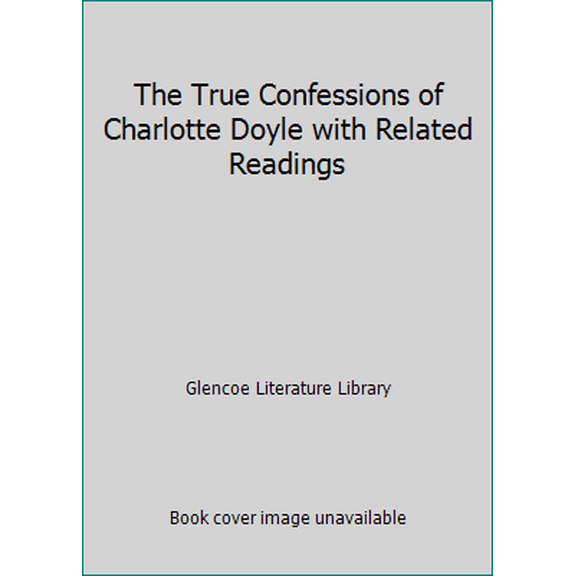 Pre-Owned The True Confessions of Charlotte Doyle with Related Readings (Hardcover) 0028179951 9780028179957