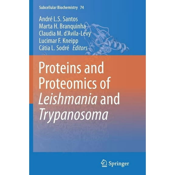 Subcellular Biochemistry Proteins and Proteomics of Leishmania and Trypanosoma, Book 74, (Paperback)