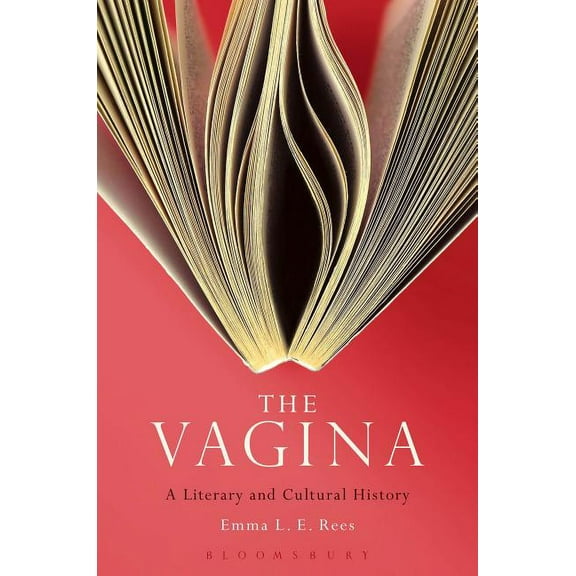 The Vagina: A Literary and Cultural History (Paperback)